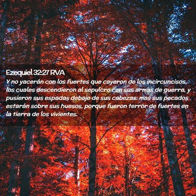 Picture 02 - Ezequiel 32:27 RVA - Y no yacerán con los fuertes que cayeron de los - Bible Verse Picture