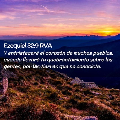 Picture 02 - Ezequiel 32:9 RVA - Y entristeceré el corazón de muchos pueblos, - Bible Verse Picture