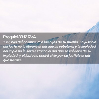 Picture 02 - Ezequiel 33:12 RVA - Y tú, hijo del hombre, di á los hijos de tu - Bible Verse Picture