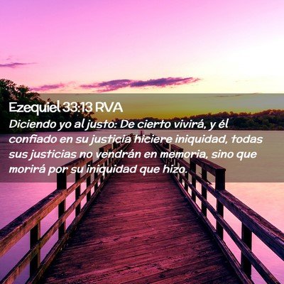 Picture 02 - Ezequiel 33:13 RVA - Diciendo yo al justo: De cierto vivirá, y él - Bible Verse Picture