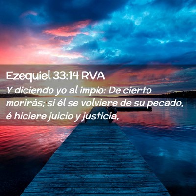 Picture 02 - Ezequiel 33:14 RVA - Y diciendo yo al impío: De cierto morirás; si - Bible Verse Picture