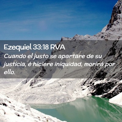 Picture 02 - Ezequiel 33:18 RVA - Cuando el justo se apartare de su justicia, é - Bible Verse Picture