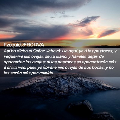 Picture 02 - Ezequiel 34:10 RVA - Así ha dicho el Señor Jehová: He aquí, yo á - Bible Verse Picture