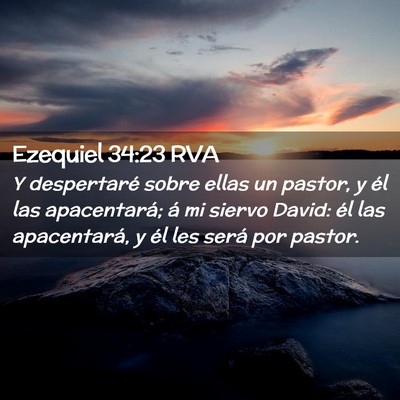 Picture 02 - Ezequiel 34:23 RVA - Y despertaré sobre ellas un pastor, y él las - Bible Verse Picture
