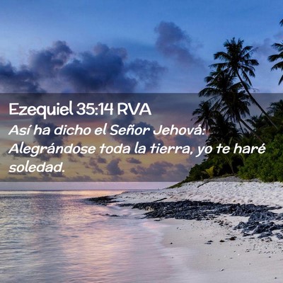 Picture 02 - Ezequiel 35:14 RVA - Así ha dicho el Señor Jehová: Alegrándose - Bible Verse Picture