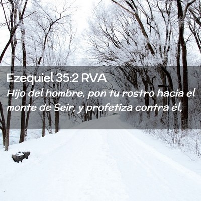 Picture 02 - Ezequiel 35:2 RVA - Hijo del hombre, pon tu rostro hacia el monte de - Bible Verse Picture