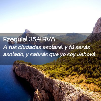 Picture 02 - Ezequiel 35:4 RVA - A tus ciudades asolaré, y tú serás asolado; y - Bible Verse Picture