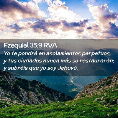 Picture 02 - Ezequiel 35:9 RVA - Yo te pondré en asolamientos perpetuos, y tus - Bible Verse Picture
