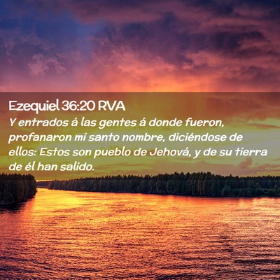 Picture 02 - Ezequiel 36:20 RVA - Y entrados á las gentes á donde fueron, - Bible Verse Picture