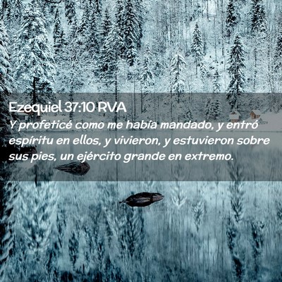 Picture 02 - Ezequiel 37:10 RVA - Y profeticé como me había mandado, y entró - Bible Verse Picture