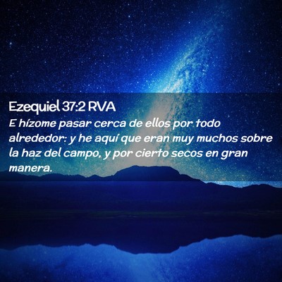 Picture 02 - Ezequiel 37:2 RVA - E hízome pasar cerca de ellos por todo - Bible Verse Picture