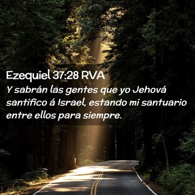 Picture 02 - Ezequiel 37:28 RVA - Y sabrán las gentes que yo Jehová santifico á - Bible Verse Picture