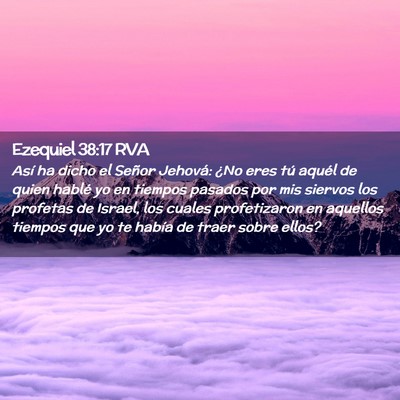 Picture 02 - Ezequiel 38:17 RVA - Así ha dicho el Señor Jehová: ¿No eres tú - Bible Verse Picture