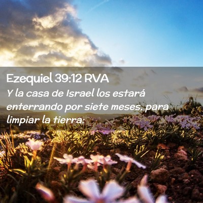 Picture 02 - Ezequiel 39:12 RVA - Y la casa de Israel los estará enterrando por - Bible Verse Picture