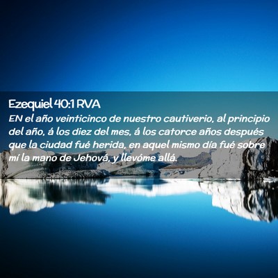 Picture 02 - Ezequiel 40:1 RVA - EN el año veinticinco de nuestro cautiverio, al - Bible Verse Picture
