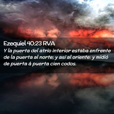 Picture 02 - Ezequiel 40:23 RVA - Y la puerta del atrio interior estaba enfrente de - Bible Verse Picture