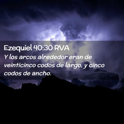 Picture 02 - Ezequiel 40:30 RVA - Y los arcos alrededor eran de veinticinco codos - Bible Verse Picture