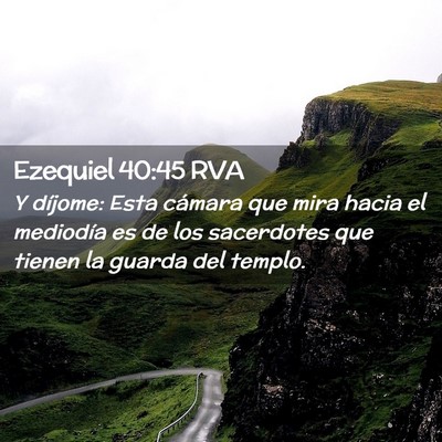 Picture 02 - Ezequiel 40:45 RVA - Y díjome: Esta cámara que mira hacia el - Bible Verse Picture