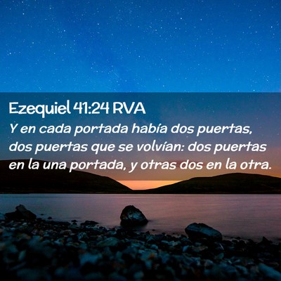 Picture 02 - Ezequiel 41:24 RVA - Y en cada portada había dos puertas, dos puertas - Bible Verse Picture