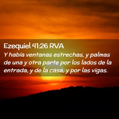 Picture 02 - Ezequiel 41:26 RVA - Y había ventanas estrechas, y palmas de una y - Bible Verse Picture