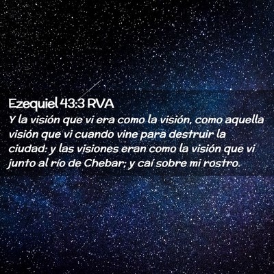 Picture 02 - Ezequiel 43:3 RVA - Y la visión que vi era como la visión, como - Bible Verse Picture