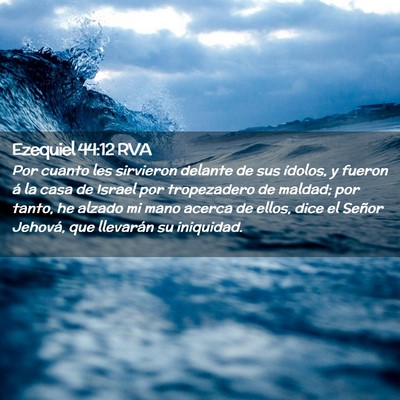 Picture 02 - Ezequiel 44:12 RVA - Por cuanto les sirvieron delante de sus ídolos, - Bible Verse Picture