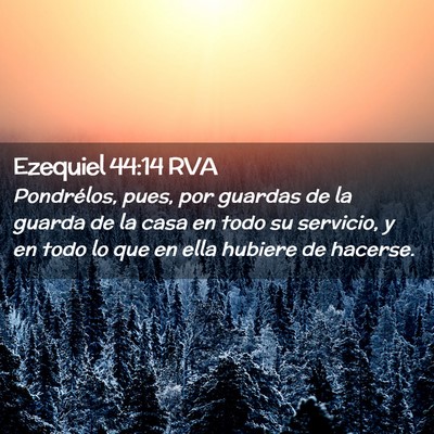 Picture 02 - Ezequiel 44:14 RVA - Pondrélos, pues, por guardas de la guarda de la - Bible Verse Picture