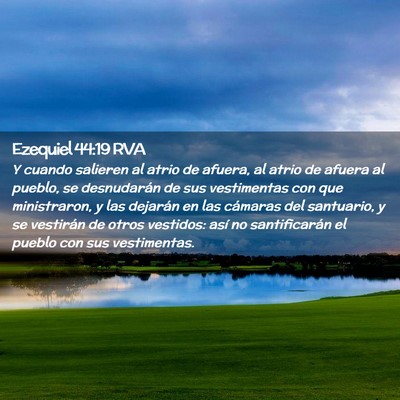 Picture 02 - Ezequiel 44:19 RVA - Y cuando salieren al atrio de afuera, al atrio de - Bible Verse Picture