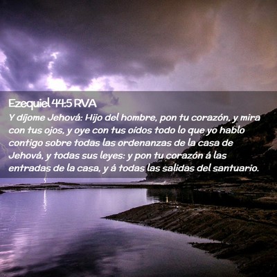 Picture 02 - Ezequiel 44:5 RVA - Y díjome Jehová: Hijo del hombre, pon tu - Bible Verse Picture