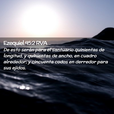 Picture 02 - Ezequiel 45:2 RVA - De esto serán para el santuario quinientas de - Bible Verse Picture