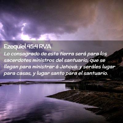 Picture 02 - Ezequiel 45:4 RVA - Lo consagrado de esta tierra será para los - Bible Verse Picture