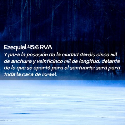 Picture 02 - Ezequiel 45:6 RVA - Y para la posesión de la ciudad daréis cinco - Bible Verse Picture