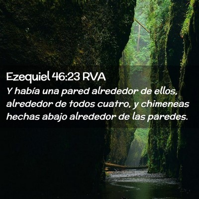 Picture 02 - Ezequiel 46:23 RVA - Y había una pared alrededor de ellos, alrededor - Bible Verse Picture