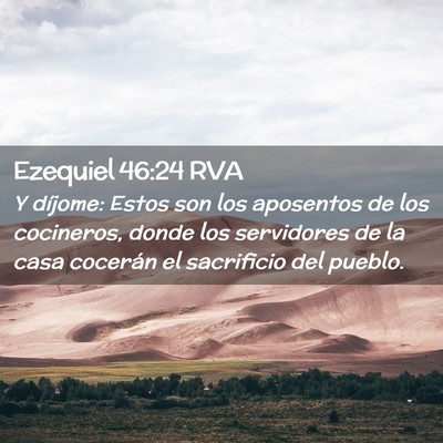 Picture 02 - Ezequiel 46:24 RVA - Y díjome: Estos son los aposentos de los - Bible Verse Picture