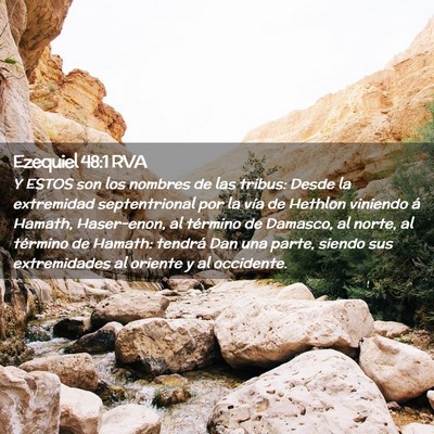 Picture 02 - Ezequiel 48:1 RVA - Y ESTOS son los nombres de las tribus: Desde la - Bible Verse Picture
