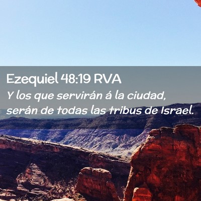 Picture 02 - Ezequiel 48:19 RVA - Y los que servirán á la ciudad, serán de todas - Bible Verse Picture