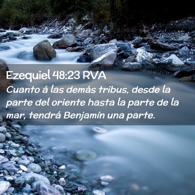 Picture 02 - Ezequiel 48:23 RVA - Cuanto á las demás tribus, desde la parte del - Bible Verse Picture