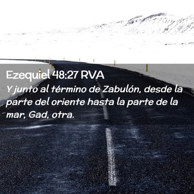 Picture 02 - Ezequiel 48:27 RVA - Y junto al término de Zabulón, desde la parte - Bible Verse Picture