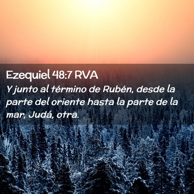 Picture 02 - Ezequiel 48:7 RVA - Y junto al término de Rubén, desde la parte del - Bible Verse Picture