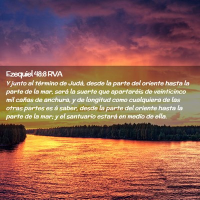 Picture 02 - Ezequiel 48:8 RVA - Y junto al término de Judá, desde la parte del - Bible Verse Picture