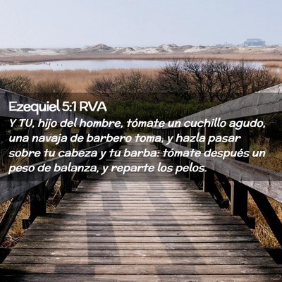 Picture 02 - Ezequiel 5:1 RVA - Y TU, hijo del hombre, tómate un cuchillo agudo, - Bible Verse Picture