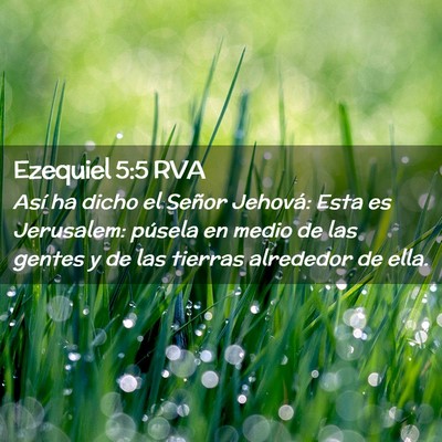 Picture 02 - Ezequiel 5:5 RVA - Así ha dicho el Señor Jehová: Esta es - Bible Verse Picture