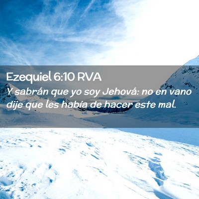 Picture 02 - Ezequiel 6:10 RVA - Y sabrán que yo soy Jehová: no en vano dije que - Bible Verse Picture