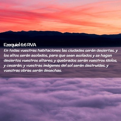 Picture 02 - Ezequiel 6:6 RVA - En todas vuestras habitaciones las ciudades - Bible Verse Picture