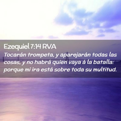 Picture 02 - Ezequiel 7:14 RVA - Tocarán trompeta, y aparejarán todas las cosas, - Bible Verse Picture