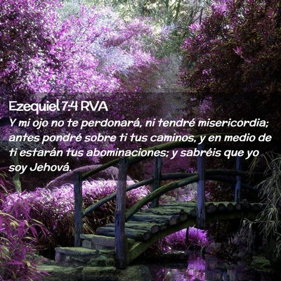 Picture 02 - Ezequiel 7:4 RVA - Y mi ojo no te perdonará, ni tendré - Bible Verse Picture