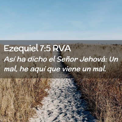 Picture 02 - Ezequiel 7:5 RVA - Así ha dicho el Señor Jehová: Un mal, he aquí - Bible Verse Picture