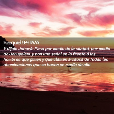 Picture 02 - Ezequiel 9:4 RVA - Y díjole Jehová: Pasa por medio de la ciudad, - Bible Verse Picture