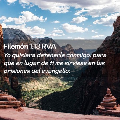 Picture 02 - Filemón 1:13 RVA - Yo quisiera detenerle conmigo, para que en lugar - Bible Verse Picture