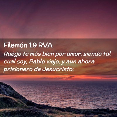 Picture 02 - Filemón 1:9 RVA - Ruégo te más bien por amor, siendo tal cual - Bible Verse Picture